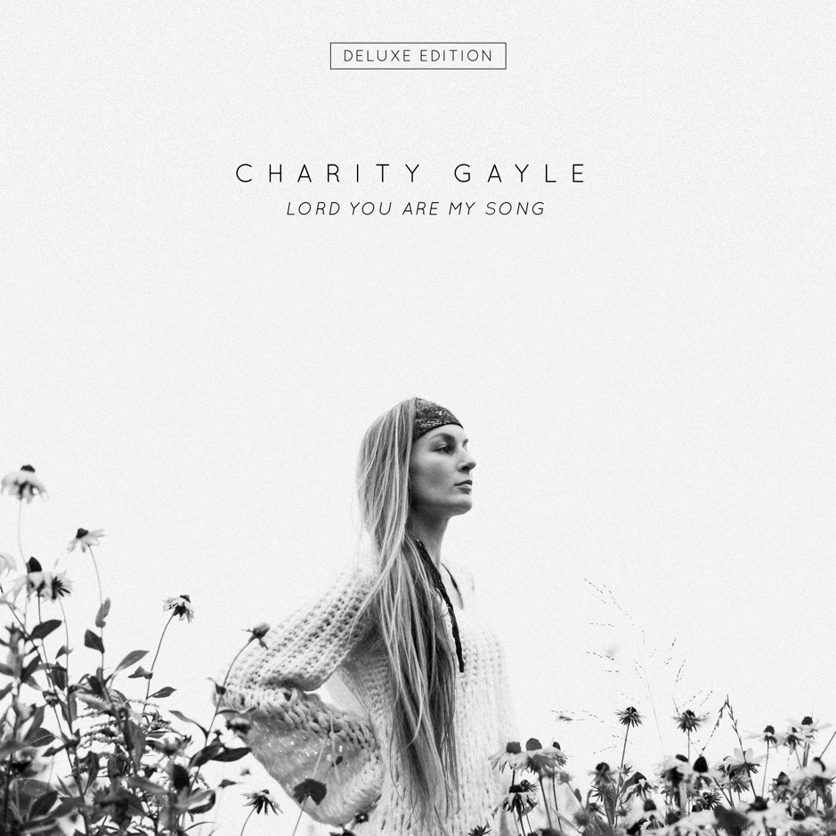 Charity Gayle - Lord You Are My Song